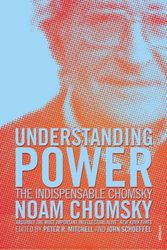 Cover Art for 9780099466062, Understanding Power: The Indispensable Chomsky by Noam Chomsky