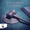 Cover Art for 9788498726749, Una Cierta Justicia = A Certain Justice by P. D. James