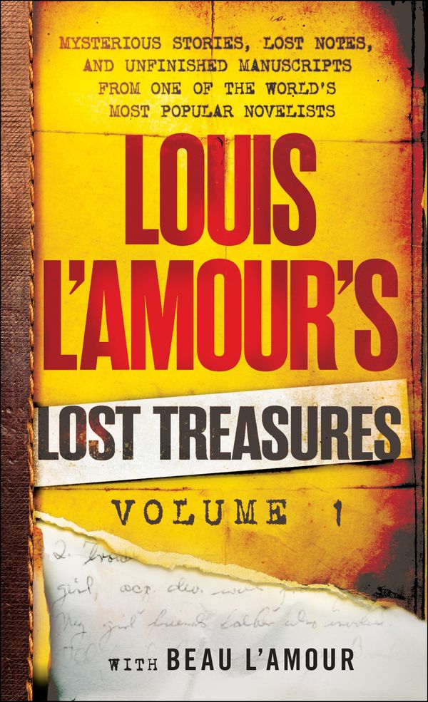Cover Art for 9780425284438, Louis l'Amour's Lost Treasures: Volume 1: Mysterious Stories, Lost Notes, and Unfinished Manuscripts from One of the World's Most Popular Novelists by Louis L'amour