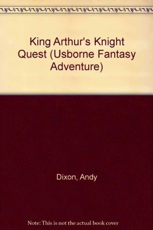 Cover Art for 9780746033951, King Arthur's Knight Quest Hb (Fantasy Adventure Games) by Andy Dixon