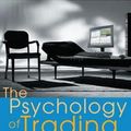 Cover Art for 9780471267614, The Psychology of Trading: Tools and Techniques for Minding the Markets by Brett N. Steenbarger