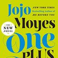 Cover Art for 0884552143749, One Plus One by Jojo Moyes