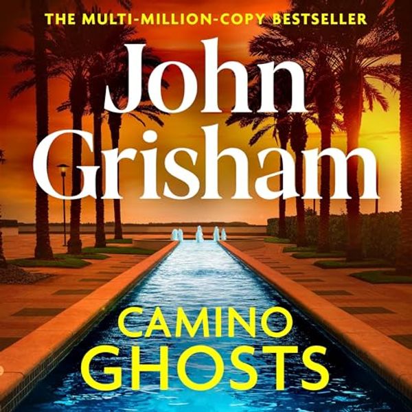 Cover Art for B0CL7X1MFK, Camino Ghosts by John Grisham