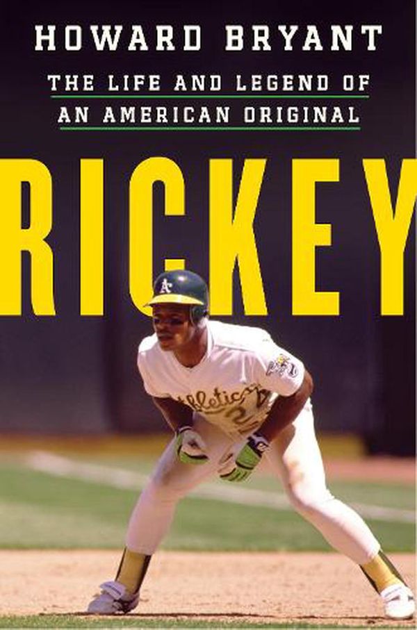 Cover Art for 9780358047315, Rickey: The Life and Legend of an American Original by Howard Bryant
