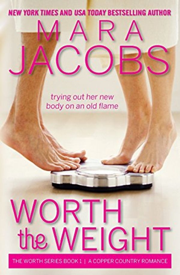 Cover Art for 9780985258658, Worth the Weight by Mara Jacobs