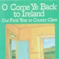 Cover Art for 9780939149070, O Come Ye Back to Ireland by Niall Williams, Christine Breen