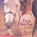 Cover Art for 9780439979511, Every New Day by Lauren Brooke