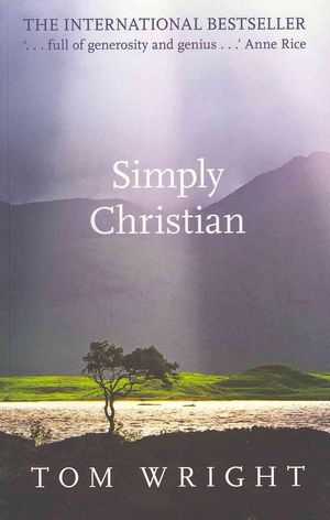 Cover Art for 9780281064762, Simply Christian by Tom Wright