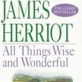 Cover Art for 9781439503454, All Things Wise and Wonderful by James Herriot