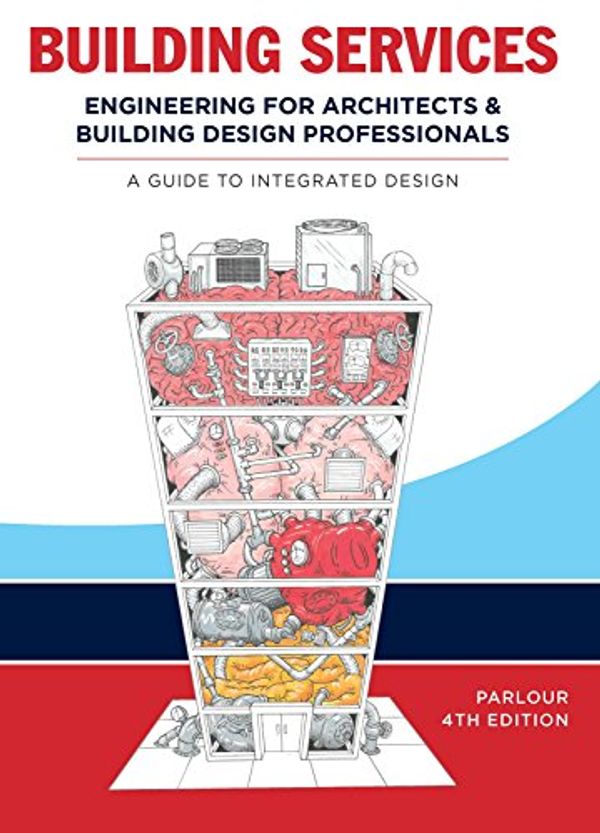 Cover Art for B076HGMZFB, Building Services: Engineering for Architects and Building Design Professionals by Alan Obrart, Richard Parlour