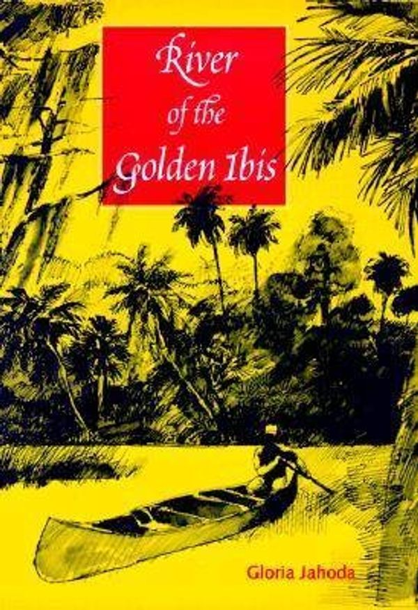 Cover Art for 9780813017891, River of the Golden Ibis by Gloria Jahoda