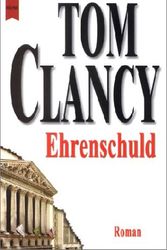 Cover Art for 9783453861800, Ehrenschuld by Tom Clancy