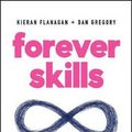 Cover Art for 9780730359173, Forever Skills by Kieran Flanagan, Dan Gregory