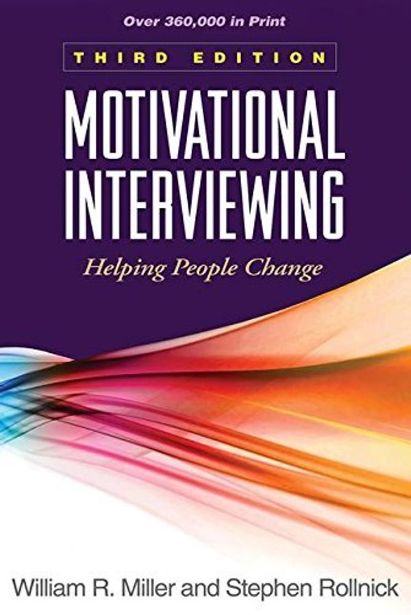 Cover Art for B00MXEBE6U, Motivational Interviewing, Third Edition: Helping People Change (Applications of Motivational Interviewing) by William R. Miller, Stephen Rollnick (2012) Hardcover by 