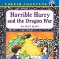 Cover Art for 9780142501665, Horrible Harry and the Dragon War by Suzy Kline