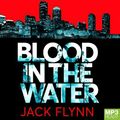 Cover Art for 9781529033588, Blood In The Water by Jack Flynn