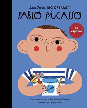 Cover Art for 9780711284821, Pablo Picasso (Spanish Edition) (Volume 74) (Little People, BIG DREAMS en Español, 74) by Sanchez Vegara, Maria Isabel