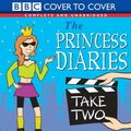 Cover Art for 9781855495968, The Princess Diaries:  Take Two (BBC Cover to Cover S.) by Meg Cabot, Anne Hathaway