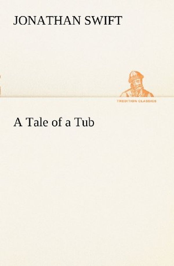 Cover Art for 9783849150037, A Tale of a Tub by Jonathan Swift