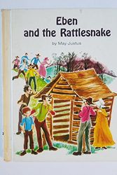 Cover Art for 9780811640152, Eben and the Rattlesnake. (Reading Shelf Book) by May Justus