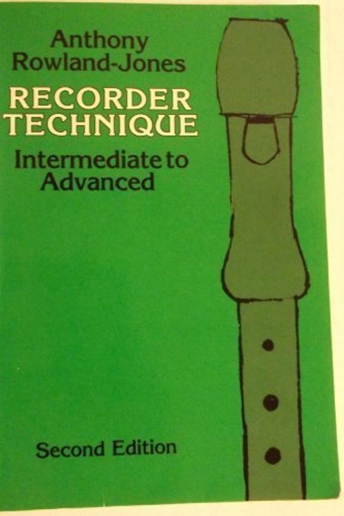 Cover Art for 9780193223424, Recorder Technique: Intermediate to Advanced (Instrumental Technique Books) by Anthony Rowland-Jones