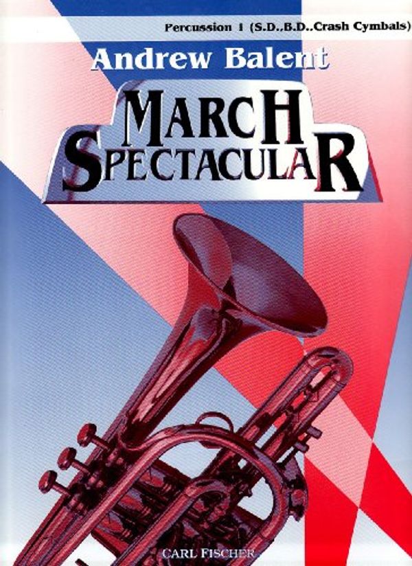 Cover Art for 9780825852527, March Spectacular by Andrew Balent