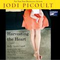Cover Art for 9781415949962, Harvesting the Heart by Jodi Picoult