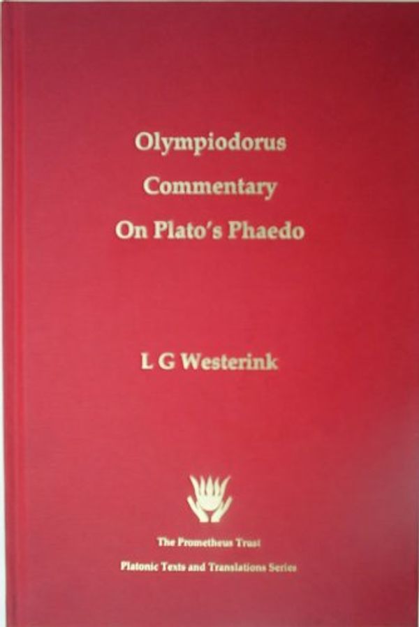 Cover Art for 9781898910503, The Greek Commentaries on Plato's "Phaedo": Olympiodorus AND Damascius vs. 1 & 2 by Olympiodorus