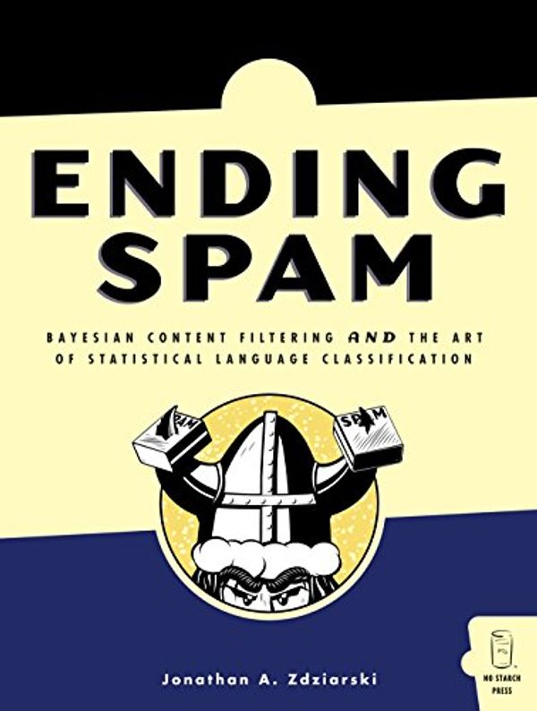 Cover Art for 9781593270520, Ending Spam by Jonathan Zdziarski