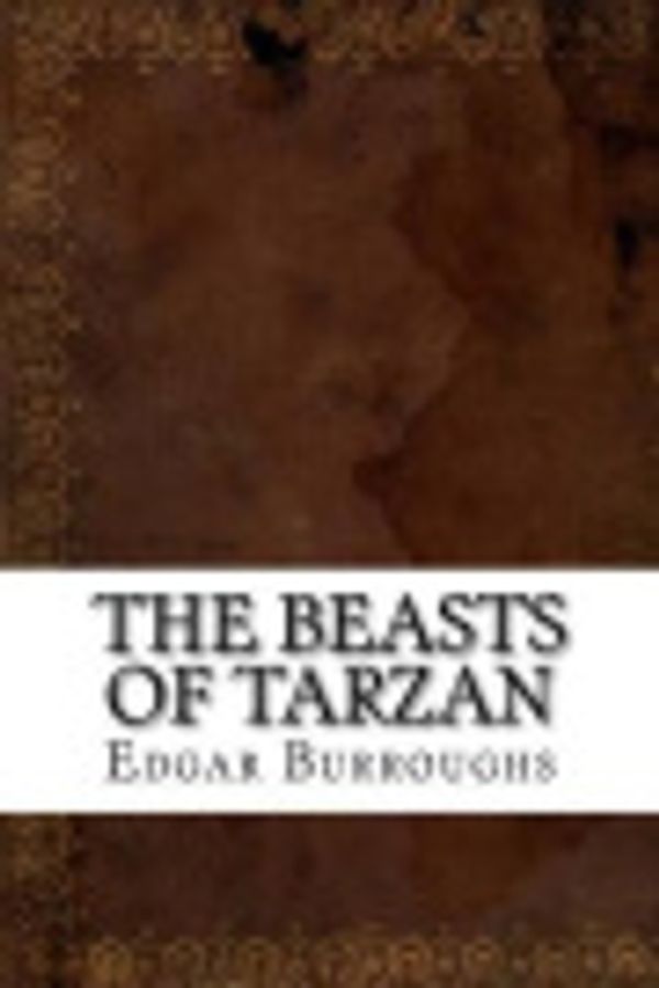 Cover Art for 9781536811858, The Beasts of Tarzan by Edgar Rice Burroughs