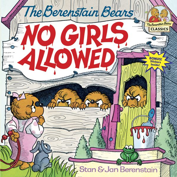 Cover Art for 9780394873312, Berenstain Bears No Girls Allowed by Stan Berenstain, Jan Berenstain