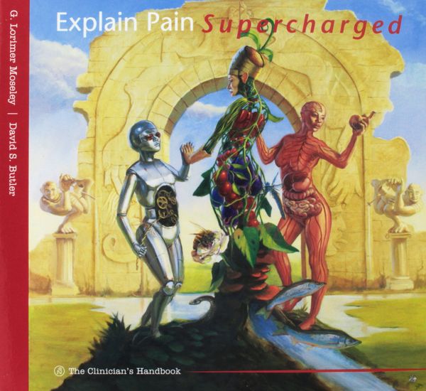 Cover Art for 9780648022701, Explain Pain Supercharged by David Butler;Lorimer Moseley