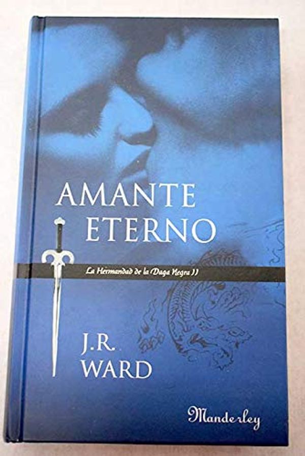 Cover Art for 9788496463714, Amante eterno by J. R. Ward