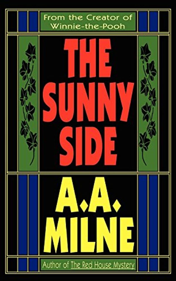 Cover Art for 9780809592463, The Sunny Side by A A Milne