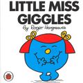 Cover Art for 9781846462313, Mr Men and Little Miss: Little Miss Giggles by Roger Hargreaves