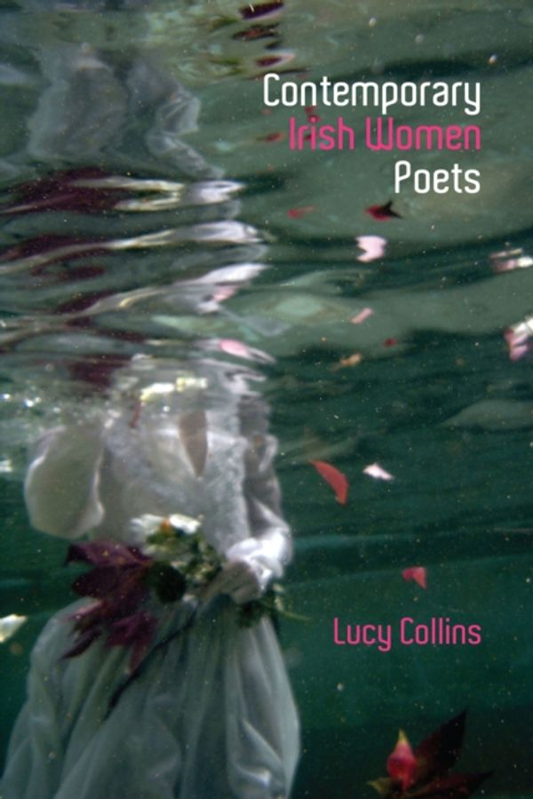Cover Art for 9781781381878, Contemporary Irish Women PoetsMemory and Estrangement by Lucy Collins
