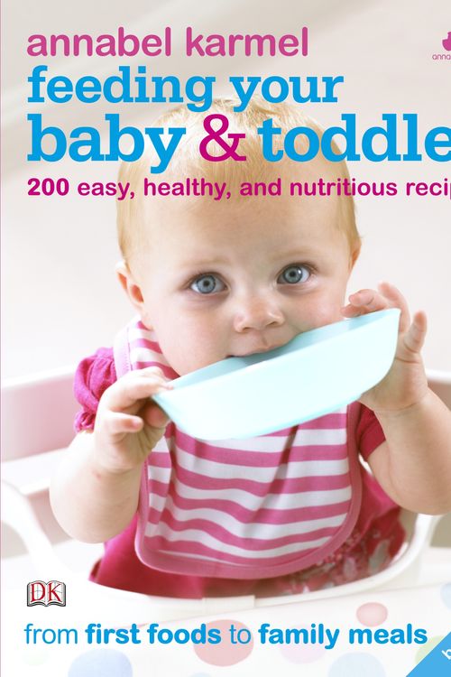 Cover Art for 9781405359788, Feeding Your Baby and Toddler by Annabel Karmel