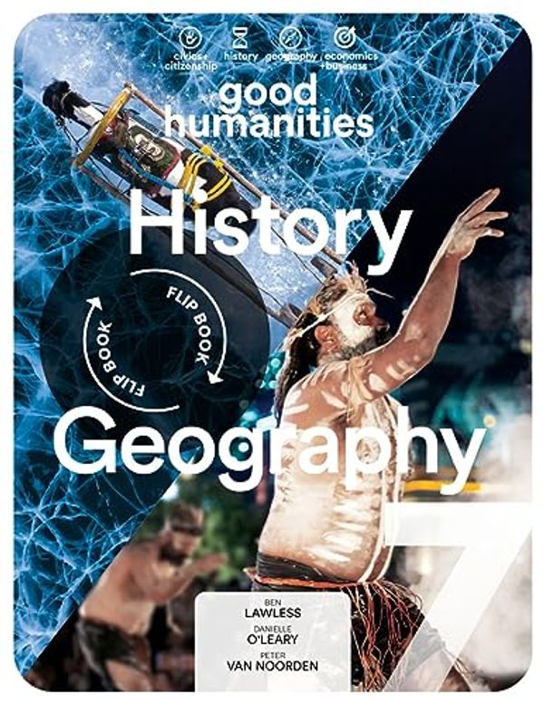 Cover Art for 9781420247169, Good Humanities 7 Victorian Curriculum Student Book + Digital by Ben Lawless