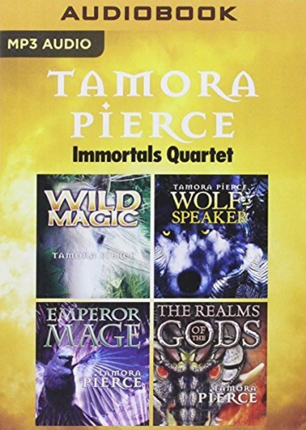 Cover Art for B01LP8S87W, Tamora Pierce - Immortals Quartet: Wild Magic, Wolf-Speaker, Emperor Mage, The Realms of the Gods (The Immortals) by Tamora Pierce (2016-03-08) by Tamora Pierce