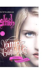 Cover Art for 9786054377152, Dönüs Cöken Karanlik: Vampir Günlükleri 3.Kitap by J. Smith, L.