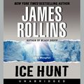 Cover Art for 9780061958601, Ice Hunt by James Rollins, John Meagher
