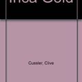 Cover Art for B001Q61JKC, Inca Gold by Clive Cussler