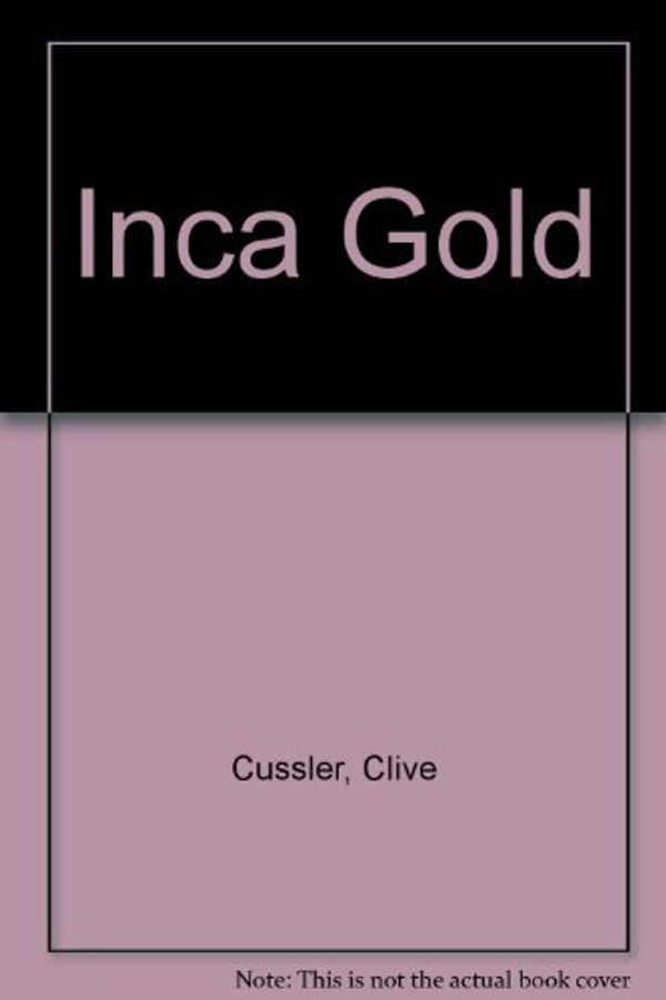 Cover Art for B001Q61JKC, Inca Gold by Clive Cussler