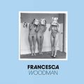 Cover Art for 8601419240210, Francesca Woodman by Chris Townsend