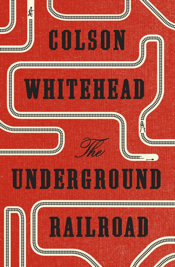 Cover Art for 9780708898413, The Underground Railroad: Winner of the Pulitzer Prize for Fiction 2017 by Colson Whitehead