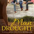 Cover Art for 9781460892978, Man Drought by Rachael Johns