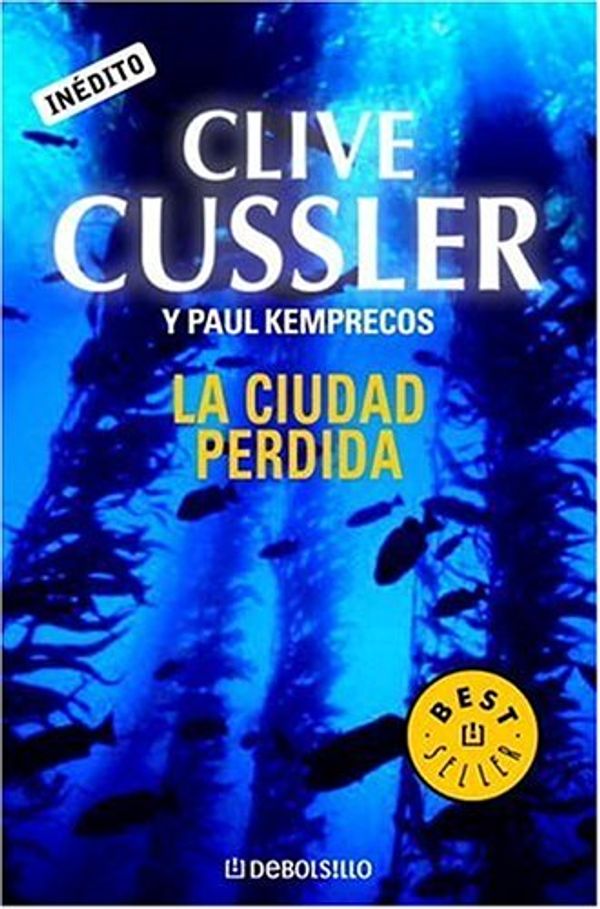 Cover Art for 9780307376640, La Ciudad Perdida by Clive Cussler