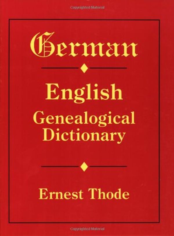 Cover Art for 9780806313429, German-English Genealogical Dictionary by Ernest Thode
