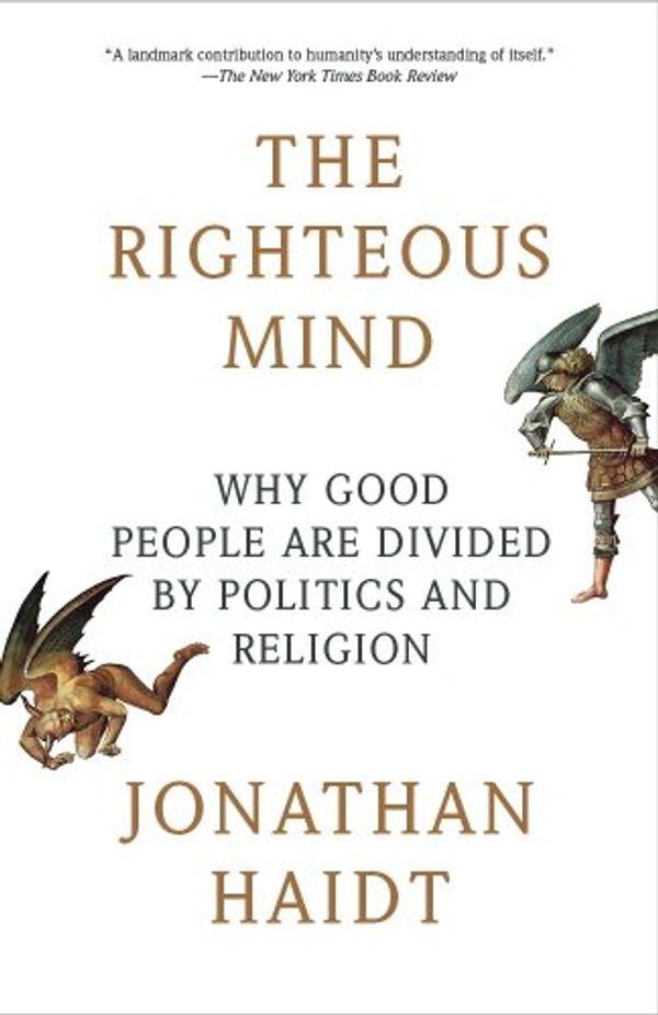 Cover Art for B0052FF7YM, The Righteous Mind: Why Good People Are Divided by Politics and Religion by Jonathan Haidt