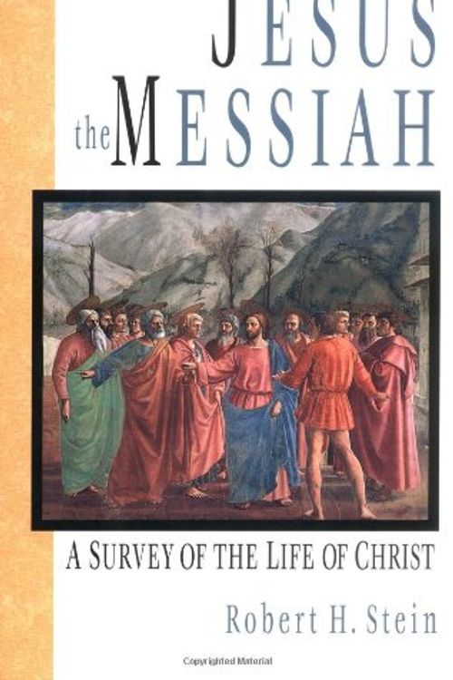 Cover Art for 9780830818846, Jesus the Messiah by Robert H. Stein